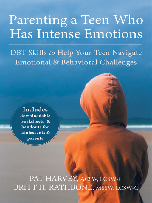 Title details for Parenting a Teen Who Has Intense Emotions by Pat Harvey - Wait list